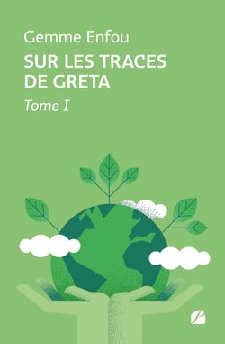 Sur les traces de Greta  Tome 1