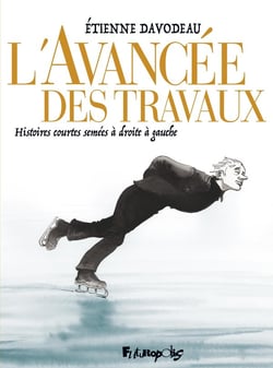 L'avancée des travaux - histoires courtes semées à droite à gauche