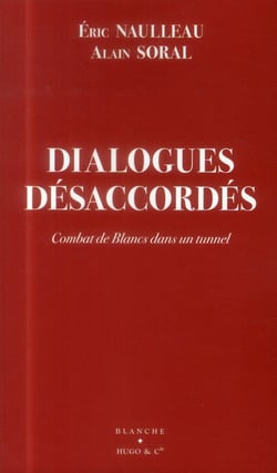 Dialogues désaccordés - combat de blancs dans un tunnel