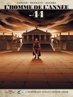 L'homme de l'année Tome 8 : -44, l'homme qui voulut venger César