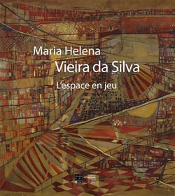 Maria helena vieira da silva - l'espace en jeu