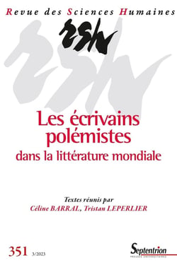Revue des Sciences Humaines n.351 : Les écrivains polémistes dans la littérature mondiale