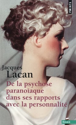 De la psychose paranoïaque dans ses rapports avec la personnalité