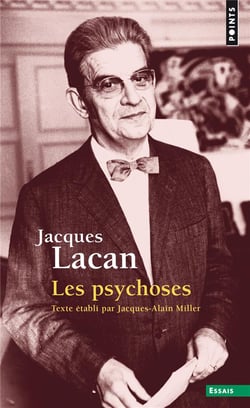 Le séminaire livre III : Les psychoses (1955-1956)