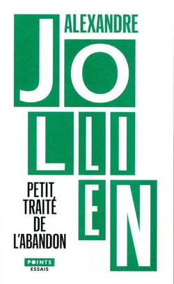 Petit traité de l'abandon - pensées pour accueillir la vie telle qu'elle se propose