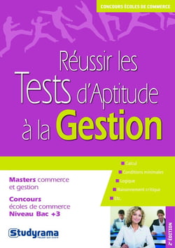 Réussir les tests d'aptitude à la gestion (édition 2010)
