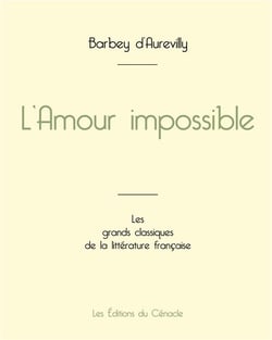 L'Amour impossible de Barbey d'Aurevilly (édition grand format)