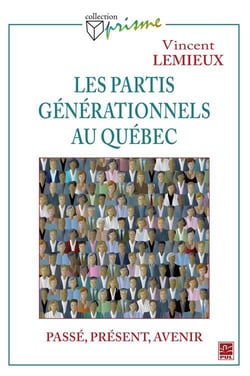 Les partis générationnels au québec - passé, présent et avenir