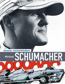 Dossier Michel Vaillant Tome 13 - Michael Schumacher