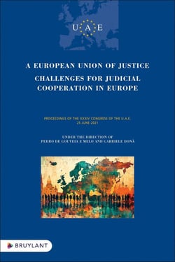 A European Union of Justice : Challenges for Judicial Cooperation in Europe