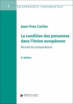 La condition des personnes dans l'union européenne : Recueil de jurisprudence (6e édition)