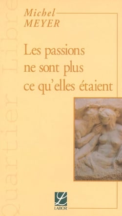 Les passions ne sont plus ce qu'elles étaient