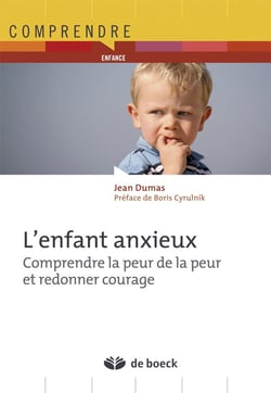 L'enfant anxieux - comprendre la peur de la peur et redonner courage (3e édition)