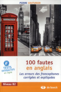 100 fautes en anglais - les erreurs des francophones corrigees et expliquees