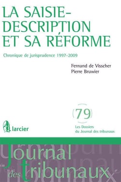 La saisie-description et sa réforme - chronique de jurisprudence 1997-2009