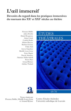 L'oeil immersif : devenirs du regard dans les pratiques immersives du tournant des XXe et XXIe siècles au théâtre