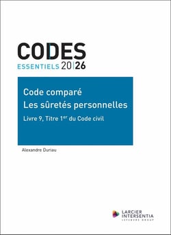 Codes essentiels : Code comparé - Les sûretés personnelles - Livre 9, Titre 1er du Code civil (édition 2026)