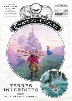Le château des étoiles - Gazette n.13 : terres interdites - les chimères de Vénus Tome 1