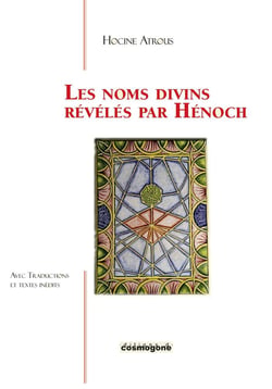Les noms divins révélés par Hénoch : avec traductions et textes inédits