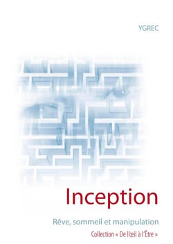Inception - rêve, sommeil et manipulation