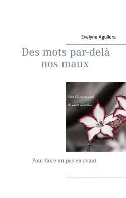 Des mots par-delà nos maux - pour faire un pas en avant