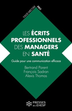 Les écrits professionnels des managers en santé : Guide pour une communication efficace