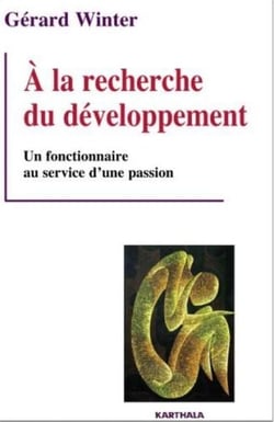 À la recherche du développement - un fonctionnaire au service d'une passion