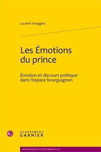 Les emotions du prince - emotion et discours politique dans l'espace bourguignon