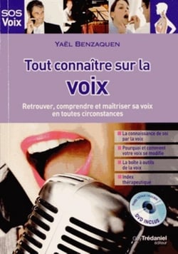 Tout connaitre sur la voix - retrouver, comprendre et maîtriser sa voix en toutes circonstances