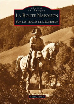 La route Napoléon - sur les traces de l'empereur