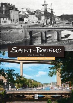 Saint-brieuc d'hier à aujourd'hui
