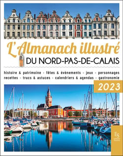 L'almanach illustré du Nord-Pas-de-Calais (édition 2023)