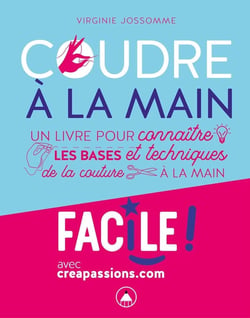 Coudre à la main - un livre pour connaître les bases et les techniques de la couture à la main