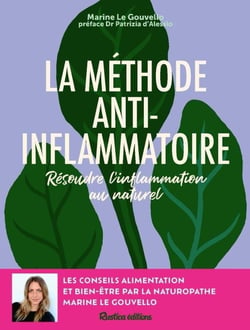 La méthode anti-inflammatoire : Résoudre l'inflammation au naturel