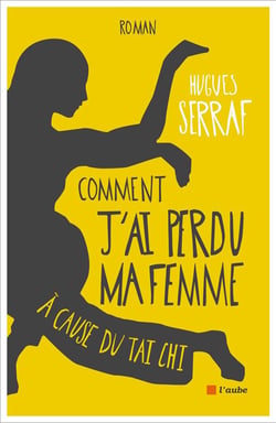 Comment j'ai perdu ma femme à cause du taï chi