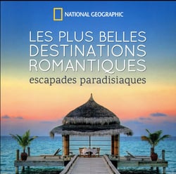 Les plus belles destinations romantiques - escapades paradisiaques