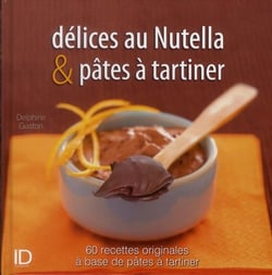 Délices de nutella et pâtes à tartiner