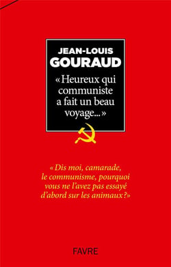 "heureux qui communiste a fait un beau voyage..."