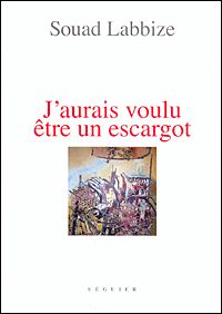 J'aurais voulu être un escargot