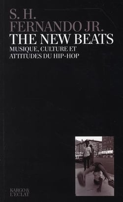 The new beats - musique, culture et attitudes hip-hop