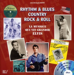 Rhythm & blues - country - rock & roll - la musique qui vit grandir elvis