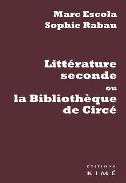Litterature seconde ou la bibliothèque de Circé