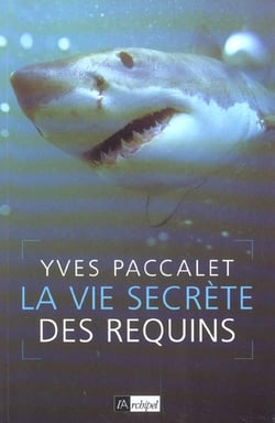 La vie secrète des requins
