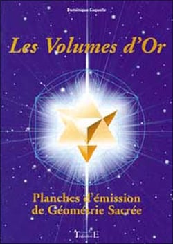 Les volumes d'or - planches d'émission de géometrie sacrée