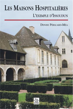 Les maisons hospitalières l'exemple d'Issoudun