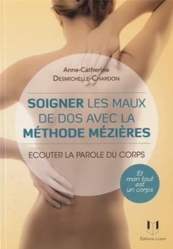 Soigner les maux de dos avec la méthode Mézières : Écouter la parole du corps