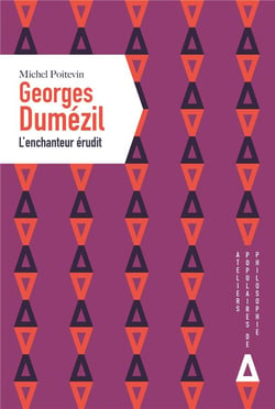 Georges Dumézil, l'enchanteur érudit