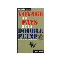 Voyage au pays de la double peine
