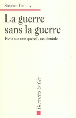 La guerre sans la guerre