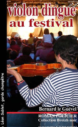 Léon Sublet, garde champêtre : violon dingue au festival